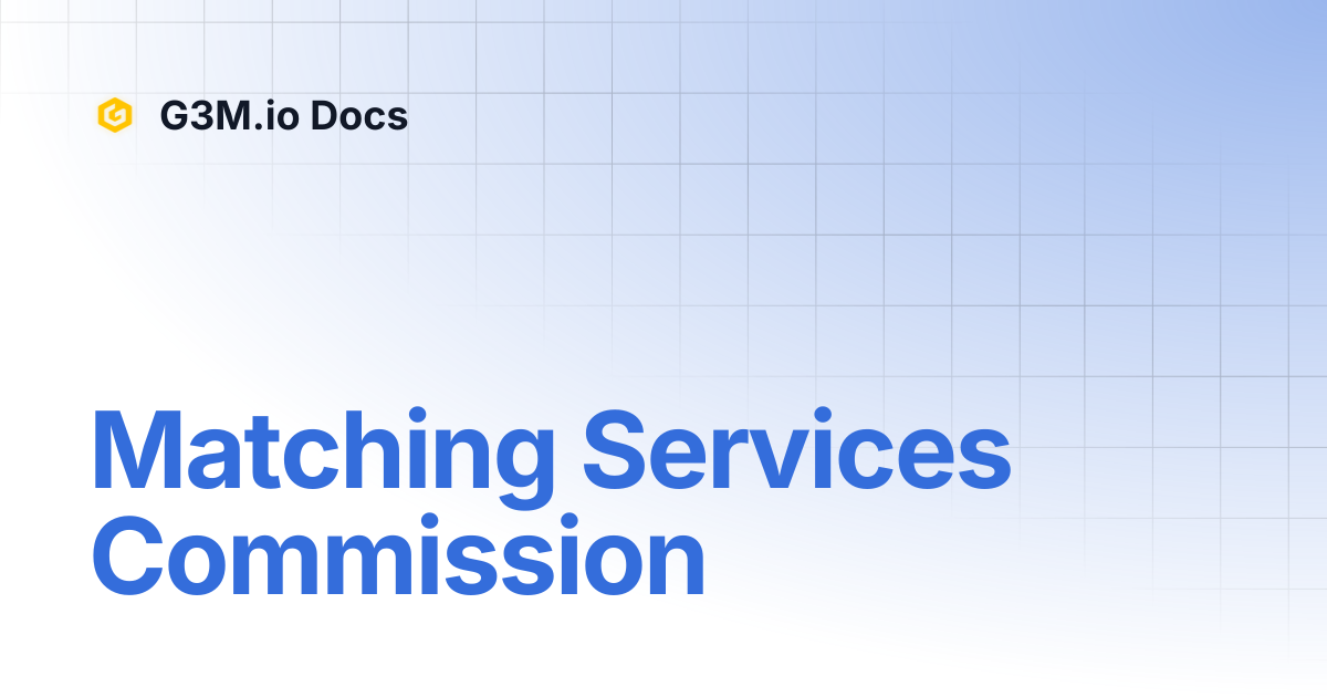 Matching Services Commission | G3M.io Docs